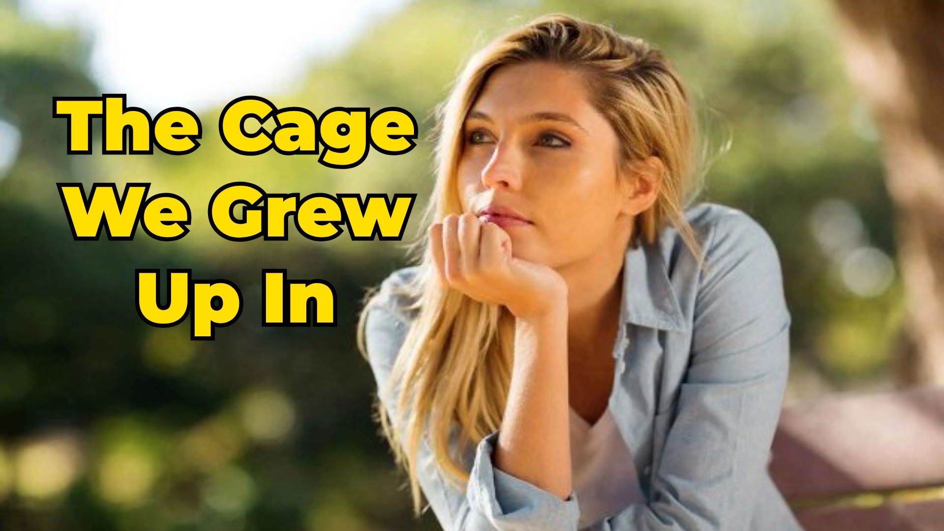 the cage we grew up in